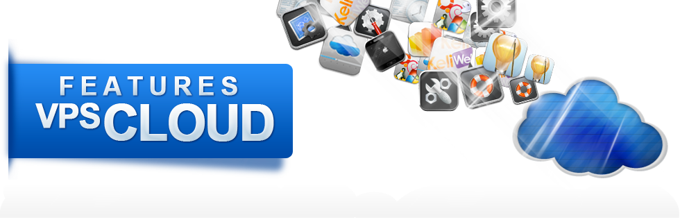 Features Cloud VPS Keliweb